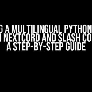 Creating a Multilingual Python Discord Bot with Nextcord and Slash Commands: A Step-by-Step Guide